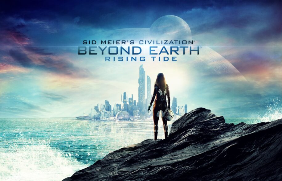 Civilization: Beyond Earth – Rising Tide – Cast Off for a New Brand of Strategy